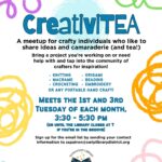 CreativiTEA. A Meet up for crafty individuals who like to share ideas and camaraderie (and tea!) Bring a project you're working on or need help with and tap into the community of crafters for inspiration! Knitting, origami, macrame, beading, crocheting, embroidery or any portable craft! Meets the 1st and 3rd Tuesday of each month, 3:30 - 5:30 pm (or until the library closes at 7 if you're in the groove) Sign up for the email list by sending your contact information to sspatron@swlplibrarydistrict.org. Sunnyside Library, Southwest La Plata Library District, 75 CR 218, Durango, CO. (970) 375-3816, ext 2