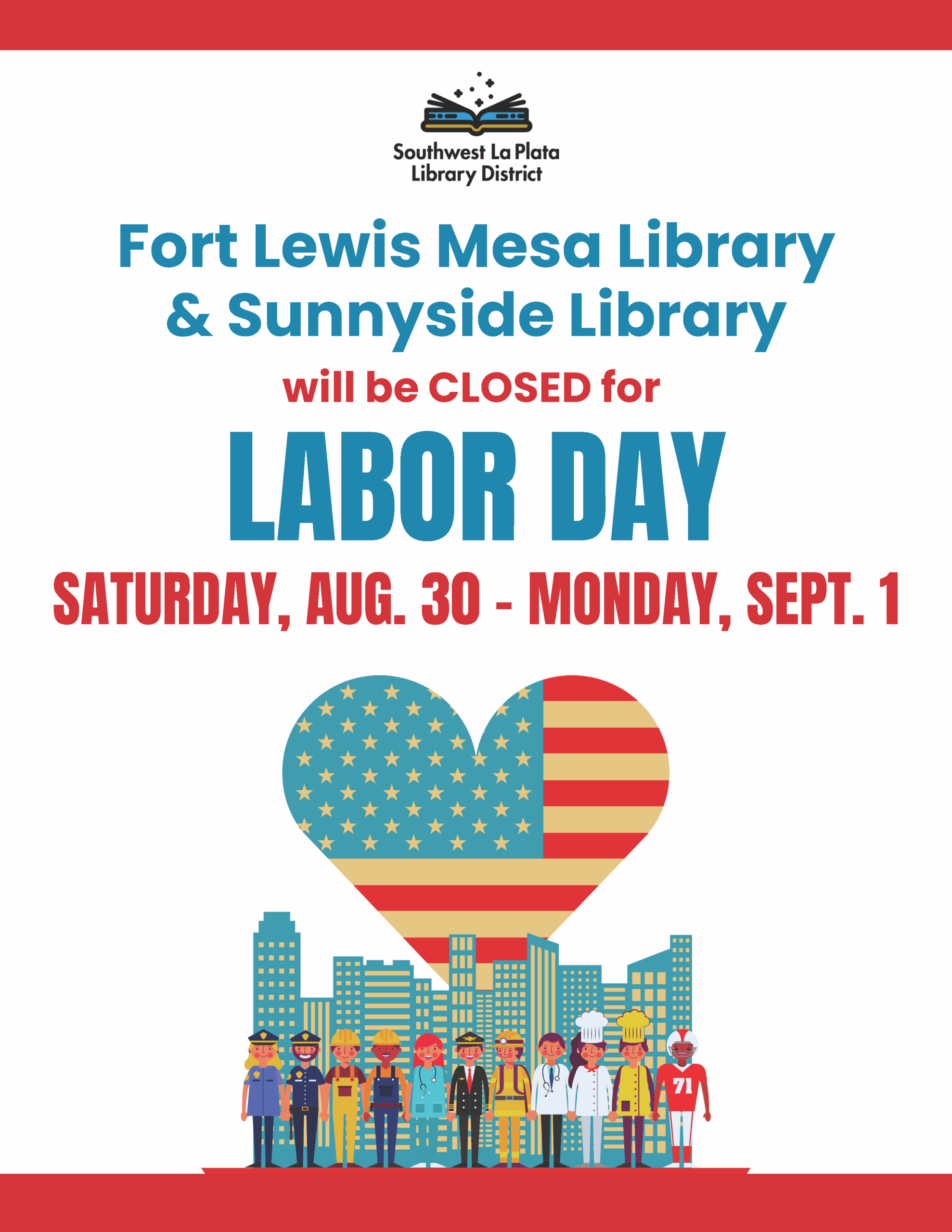 Southwest La Plata Library District logo, with the language saying Fort Lewis Mesa Library and Sunnyside Library will be closed for Labor Day, Saturday, Aug 30 - Monday, Sept 1