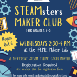 Fort Lewis Mesa Library STEAMsters Maker Club for grades 2-5, Wednesdays 2:30-4 pm, at the FLME Maker Lab. A different STEAM theme each month! Registration Required. for more info email cindy@swlplibrarydistrict.org or call (970) 425-5610, ext. 1. www.swlplibrarydistrict.org