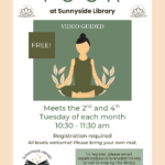 Yoga at Sunnyside Library. Video guided, FREE! Meets the 2nd and 4th Tuesday of each month 10:30-11:30 am. Registration required. All levels welcome! Bring your own mat. to register, please email sspatron@swlplibrarydistrict.org or call or stop by the library. Sunnyside Library, Southwest La Plata Library District, 75 CR 218, Durango, CO (970) 425-5610