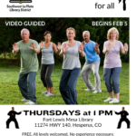 Fort Lewis Mesa Library, Southwest La Plata Library District, Tai Chi for all. Video Guided. Begins Feb 5. Thursdays at 1 pm, Fort Lewis Mesa Library, 11274 HWY 140, Hesperus, CO. Free. All levels welcomed. No experience necessary. Registration in advance is required. For questions or to register, please email cindy@swlplibrarydistrict.org or call (970) 425-5610, ext. 1