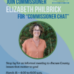 A poster with blue and green background and La Plata County Colorado logo above a photo of Elizabeth Philbrick saying 'JOIN COMMISSIONER ELIZABETH PHILBRICK FOR "COMMISSIONER CHAT"' Stop by for an informal meeting to discuss County issues that matter to you! March 18, 4:00 to 6:00 p.m., Fort Lewis Mesa Library 11274 Highway 140, Hesperus